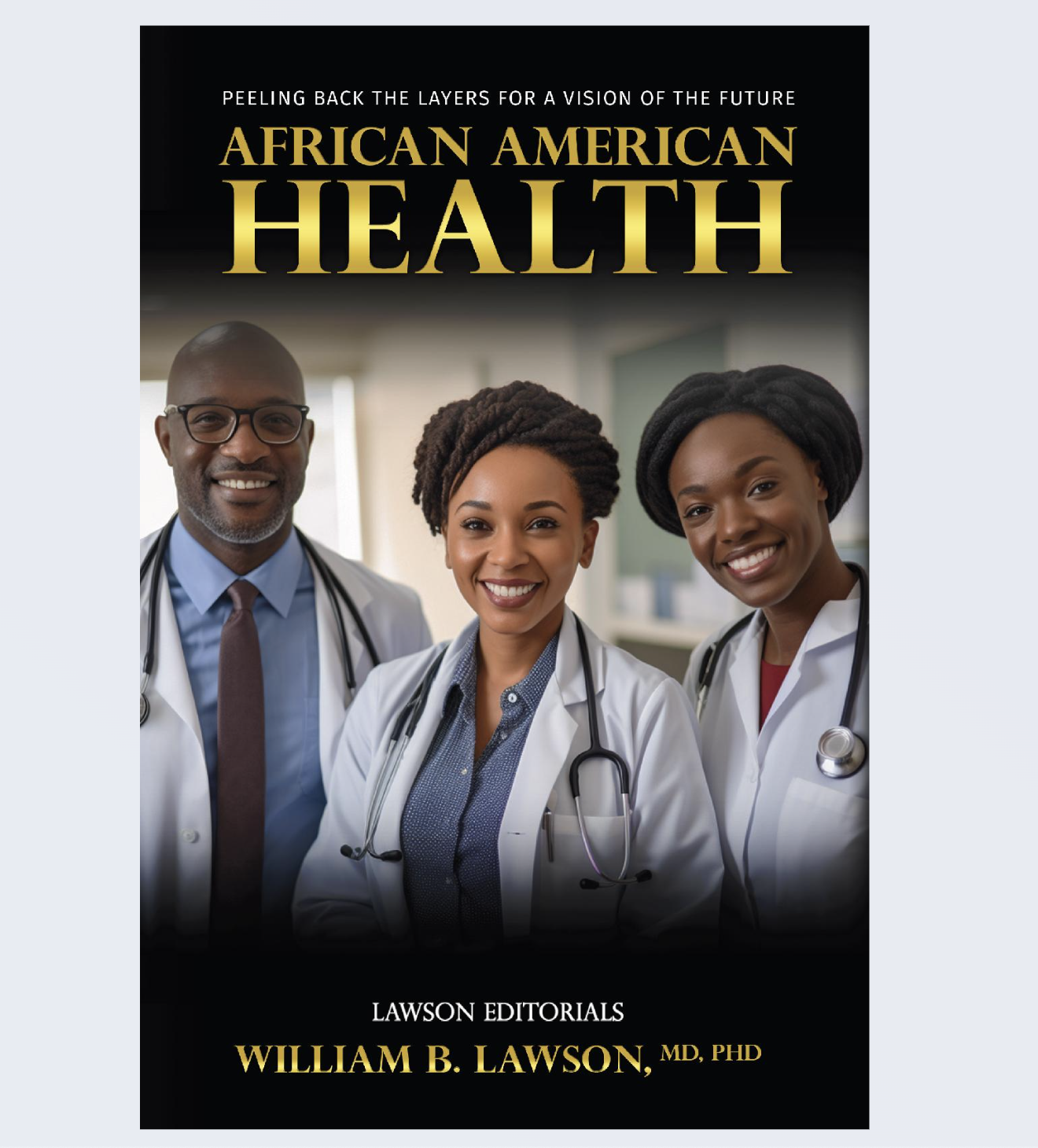 Dr. Lawson Book - African American Health: Peeling Back the Layers for a Vision of the Future 